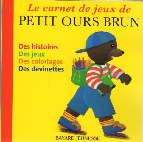Bayard hors collection -  - Le Carnet de jeux de Petit Ours Brun