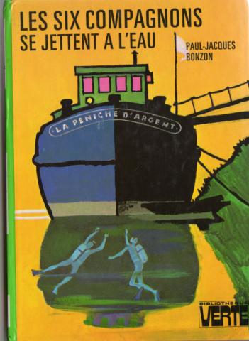 HACHETTE Bibliothèque Verte - Les Six Compagnons - Paul-Jacques BONZON - Les Six Compagnons se jettent à l'eau