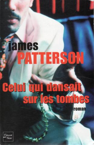 FLEUVE NOIR Hors collection - James PATTERSON - Celui qui dansait sur les tombes