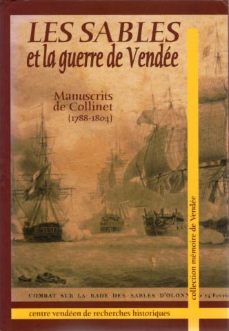 History - André COLLINET - Les Sables et la guerre de Vendée - Manuscrits de Collinet (1788-1804)