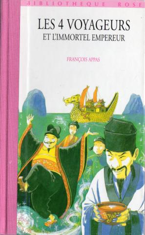Hachette Bibliothèque Rose - François APPAS - Les 4 voyageurs et l'immortel empereur