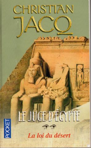 Pocket/Presses Pocket n° 4279 - Christian JACQ - Le Juge d'Egypte - 2 - La Loi du désert