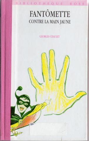 HACHETTE Bibliothèque Rose - Fantômette - Georges CHAULET - Fantômette contre la main jaune