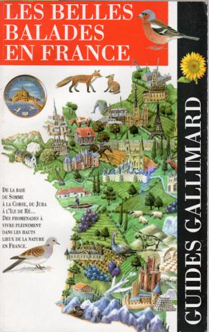 Geography, travel - France - Guilhem LESAFFRE - Guides Gallimard Elf/Antar - Les Belles balades en France