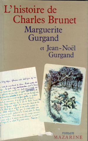 Mazarine - Marguerite GURGAND & Jean-Noël GURGAND - L'Histoire de Charles Brunet
