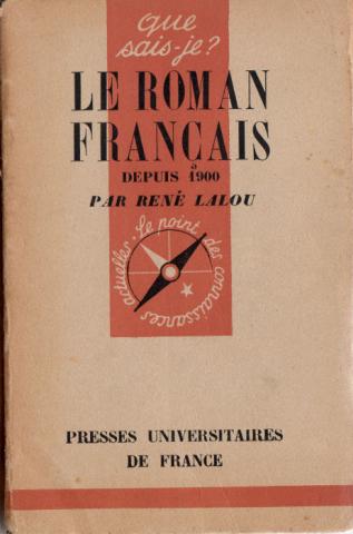 Literature studies, misc. documents - René LALOU - Le Roman français depuis 1900