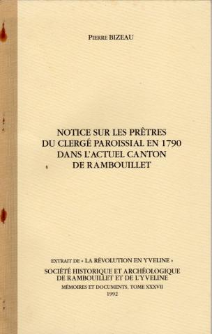 History - Pierre BIZEAU - Notice sur les prêtres du clergé paroissial en 1790 dans l'actuel canton de Rambouillet