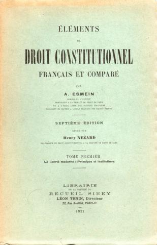 Law and Justice - A. ESMEIN - Éléments de Droit constitutionnel français et comparé - I - La Liberté moderne : Principes et institutions