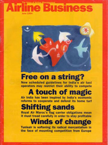 Magazines Aviation -  - Airline Business - Volume 10 No. 6 - June 1994 - Free on a string?/A touch of magic/Shifting sands/Winds of change