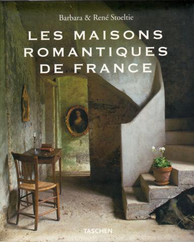 Turism, Leisure - Barbara et René STOELTIE - Les Maisons romantiques de France/Country Houses of France/Landhäuser in Frankreich