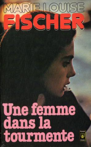 Pocket/Presses Pocket n° 782 - Marie Louise FISCHER - Une femme dans la tourmente