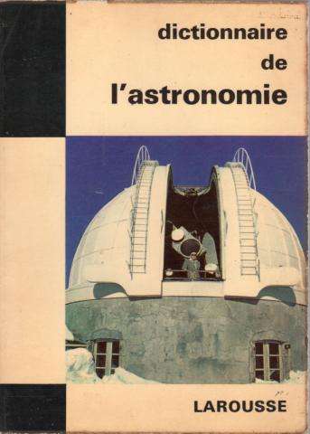 Space, Astronomy, Futurology - Paul MULLER - Dictionnaire de l'astronomie