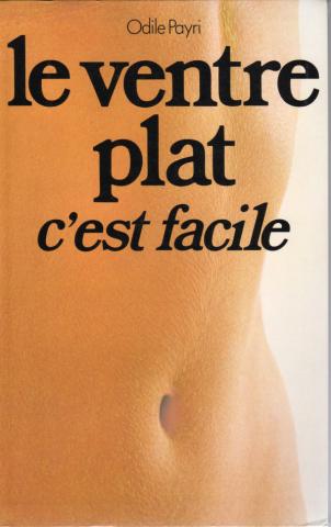 Health, well-being - Odile PAYRI - Le Ventre plat c'est facile