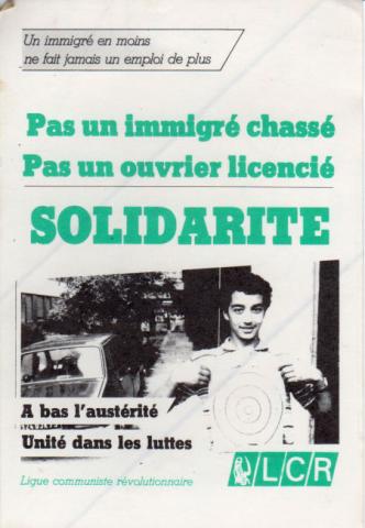 Politics, unions, society, media -  - LCR (Ligue Communiste Révolutionnaire - sticker - Pas un immigré chassé, pas un ouvrier licencié Solidarité