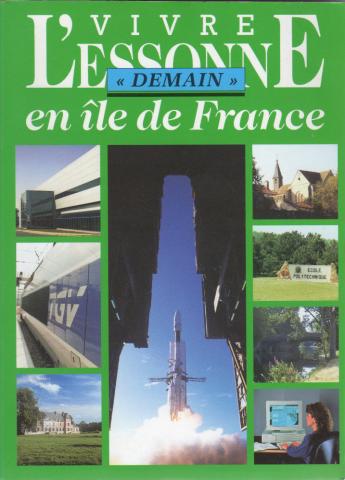 Geography, travel - France -  - Vivre l'Essonne en Île de France - Demain