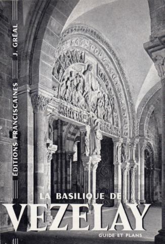 Geography, travel - France - J. GRÉAL - La Basilique de Vézelay - Guide et plans