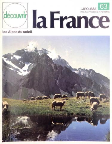 Geography, travel - France - Bernard BARBIER - Découvrir la France n° 63 - 10/02/1975 - Les Alpes du soleil