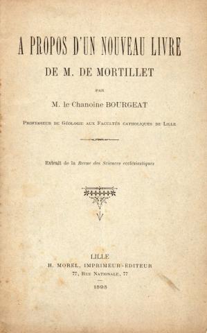 History - Abbé/Chanoine BOURGEAT - À propos d'un nouveau livre de M. de Mortillet - Extrait de la Revue des Sciences ecclésiastiques