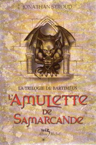 ALBIN MICHEL Hors Collection n° 9 - Jonathan STROUD - La Trilogie de Bartiméus - L'amulette de Samarcande
