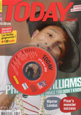 Livres scolaires - Langues -  - Today in English n° 273 - June 2015 - Pharrel Williams: The 10 things you didn't know/Hipster London/Pixar's monster success