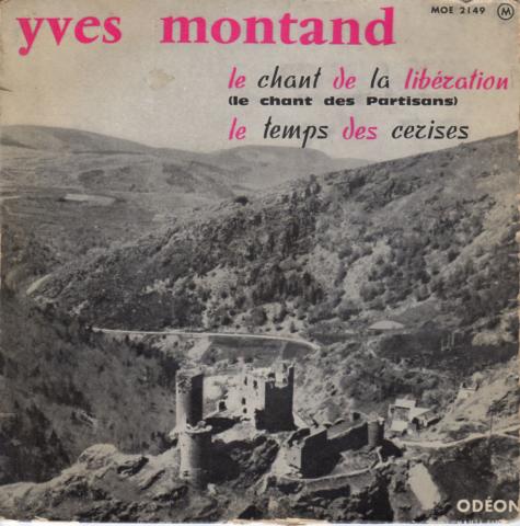 Audio/Video - Pop, rock, jazz -  - Yves Montand - Le Chant de la Libération (Le Chant des Partisans)/Le Temps des cerises - Disque 45 tours Odéon MOE 2149