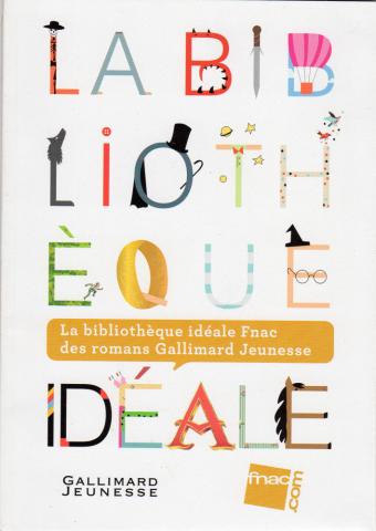 Gallimard Jeunesse -  - La Bibliothèque idéale Fnac des romans Gallimard Jeunesse