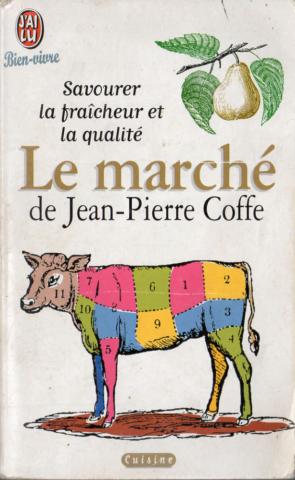 Cooking, gastronomy - Jean-Pierre COFFE - Le Marché de Jean-Pierre Coffe