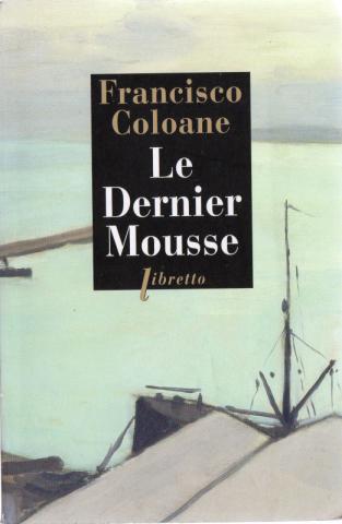 Libretto - Francisco COLOANE - Le Dernier mousse