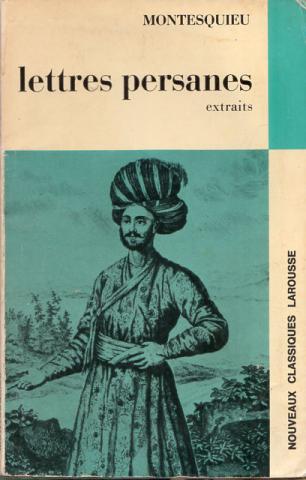 Larousse - MONTESQUIEU - Lettres persanes (extraits)