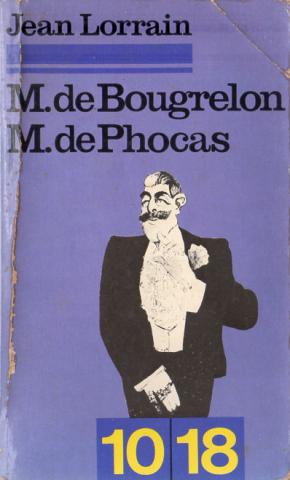 10/18 n° 881 - Jean LORRAIN - Monsieur de Phocas suivi de Monsieur de Bougrelon