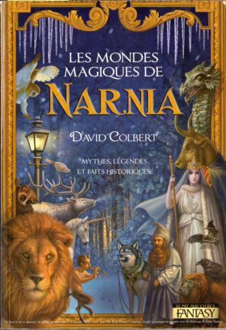 Sci-Fi/Fantasy - Various documents - David COLBERT - Les Mondes magiques de Narnia - Mythes, légendes et faits historiques