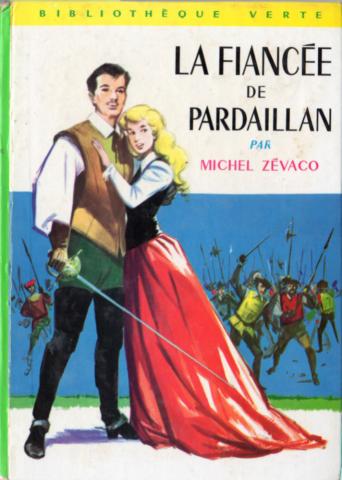 Hachette Bibliothèque Verte - Michel ZÉVACO - La Fiancée de Pardaillan