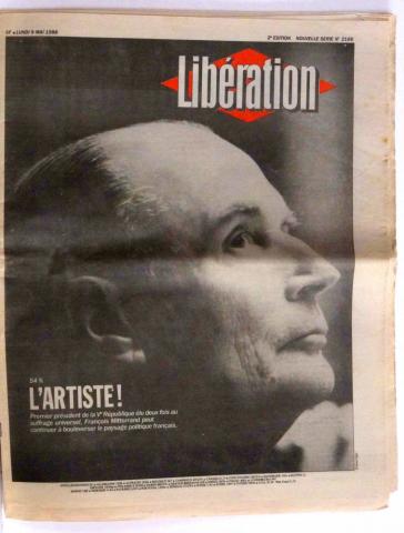 Libération n° 2166 -  - Libération n° 2166 - 09/05/1988 - 54 % L'Artiste ! Premier président de la Ve République élu deux fois au suffrage universel, François Mitterrand peut continuer à bouleverser le paysage politique français