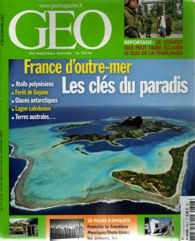 Géo Magazine n° 348 -  - Géo n° 348 - février 2008 - France d'outre-mer : Les clés du paradis/Voyage en Svanétie, la Corse du Caucase/Japon, la fièvre des maisons bonsaïs