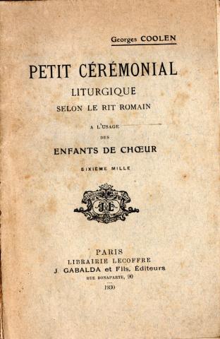 Christianity and Catholicism - Georges COOLEN - Petit cérémonial liturgique selon le rit romain à l'usage des enfants de chœur