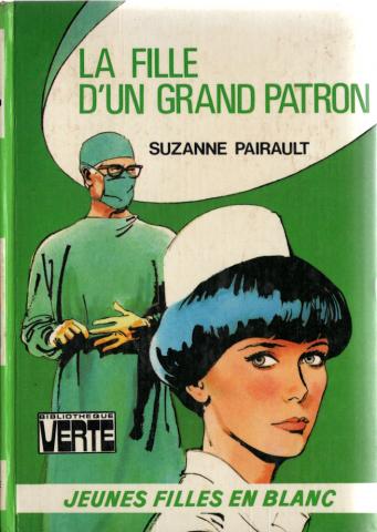 Hachette Bibliothèque Verte - Suzanne PAIRAULT - Jeunes filles en blanc - 13 - La fille d'un grand patron