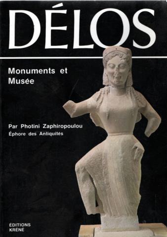 Geography, travel - Europe - Photini ZAPHIROPOULOU - Délos - Monuments et Musée