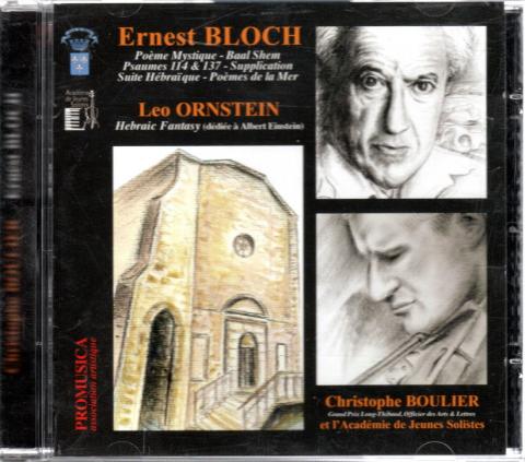 Audio/Video - Classical Music -  - Ernest Bloch/Leo Ornstein - Christophe Boulier et l'Académie de Jeunes Solistes - Promusica Association Artistique - CD P1105