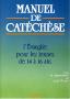 Christianity and Catholicism -  - Manuel de catéchèse - L'Évangile pour les jeunes de 14 à 16 ans