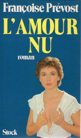 Stock - Françoise PRÉVOST - L'Amour nu