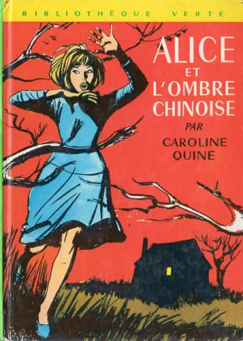 HACHETTE Bibliothèque Verte - Alice - Caroline QUINE - Alice et l'ombre chinoise
