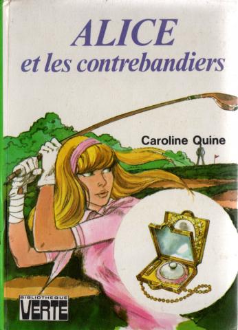HACHETTE Bibliothèque Verte - Alice - Caroline QUINE - Alice et les contrebandiers