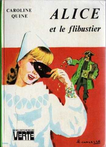 HACHETTE Bibliothèque Verte - Alice - Caroline QUINE - Alice et le flibustier