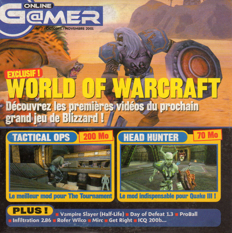 Online G@mer - octobre-novembre 2001 - World of Warcraft : découvrez les premières vidéos du prochain grand jeu de Blizzard/Tactical Ops/Head Hunter/Vampire Slayer (Half-Life)/Day of Defeat/ProBall/Infiltration/Rofer Wilco/Mirc/Get Right/ICQ - CD-rom démo