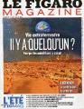 Le Figaro - Vie extraterreste : il y a quelqu\'un ? in Le Figaro Magazine - 9/10-08-2013