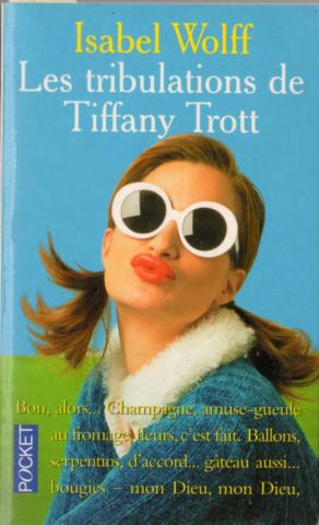 Varia (livres/magazines/divers) - Pocket/Presses Pocket n° 10834 - Isabel WOLFF - Les Tribulations de Tiffany Trott