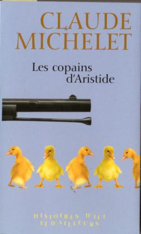 Varia (livres/magazines/divers) - France Loisirs - Claude MICHELET - Les Copains d'Aristide