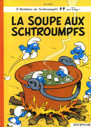 Bande Dessinée - Les SCHTROUMPFS n° 10 - PEYO - Les Schtroumpfs - 10 - La Soupe aux Schtroumpfs (+ Schtroumpferies)