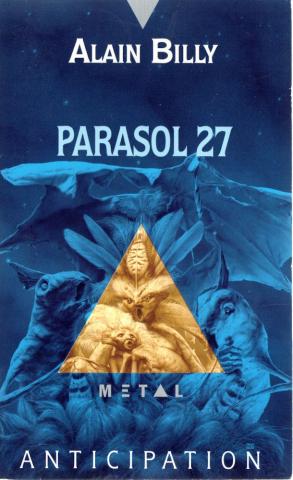 Science-Fiction/Fantastique - FLEUVE NOIR Anticipation 562-2001 n° 1952 - Alain BILLY - Le Bateleur - 2 - Parasol 27