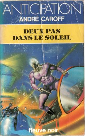 Science-Fiction/Fantastique - FLEUVE NOIR Anticipation 562-2001 n° 1309 - André CAROFF - Deux pas dans le soleil
